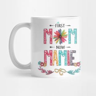 First Mom Now Mamie Wildflowers Happy Mothers Day Mug